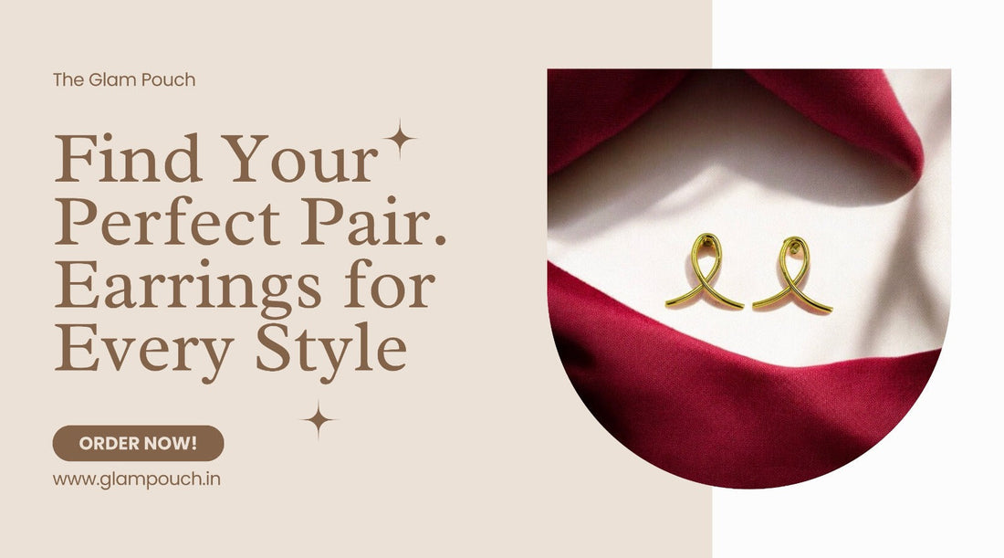 Complete Guide to Choosing the Right Earrings.