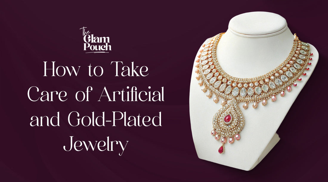 How to Take Care of Artificial and Gold-Plated Jewelry