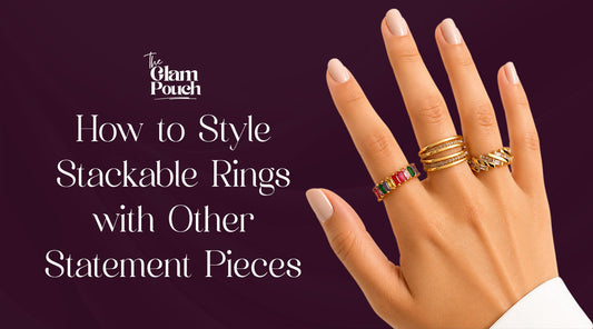 How to Style Stackable Rings with Other Statement Pieces