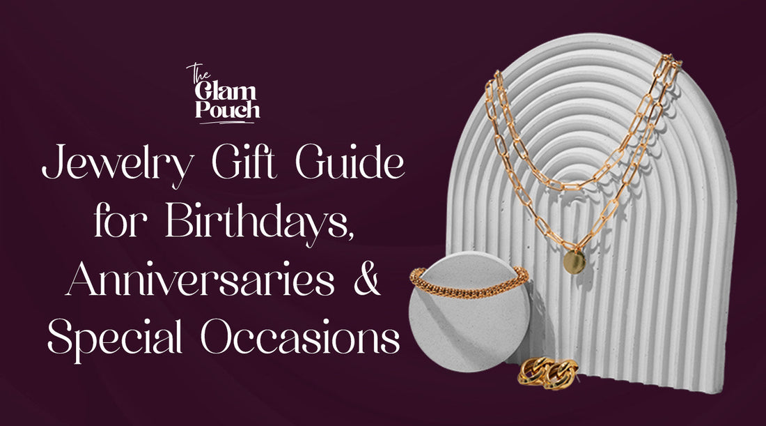 Jewelry Gift Guide for Birthdays, Anniversaries & Special Occasions